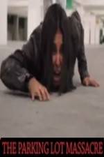 Watch The Parking Lot Massacre 2KMovies