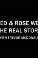 Watch Fred & Rose West the Real Story with Trevor McDonald 2KMovies