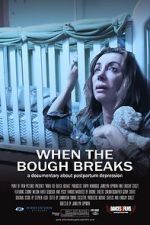 Watch When the Bough Breaks: A Documentary About Postpartum Depression 2KMovies