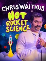 Watch Chris Waitkus: Not Rocket Science (TV Special 2023) 2KMovies