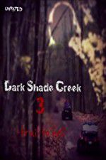 Watch Dark Shade Creek 3: Trail to Hell 2KMovies