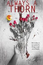 Watch Always a Thorn (Short 2018) 2KMovies