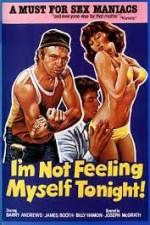 Watch I'm Not Feeling Myself Tonight 2KMovies