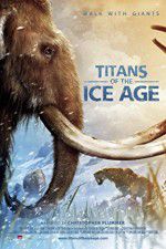 Watch Titans of the Ice Age 2KMovies