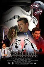 Watch Star Wars: Episode III.VIII: Rise of the Troopers 2KMovies
