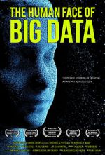 Watch The Human Face of Big Data 2KMovies