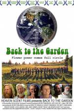 Watch Back to the Garden Flower Power Comes Full Circle 2KMovies
