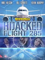 Watch RiffTrax: Hijacked: Flight 285 2KMovies