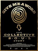 Watch Give Me a Word: The Collective Soul Story 2KMovies