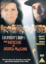 Watch Everybody\'s Baby: The Rescue of Jessica McClure 2KMovies