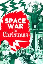 Watch Space War on Christmas 2KMovies