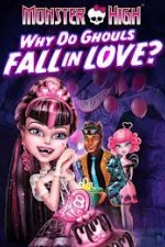 Watch Monster High - Why Do Ghouls Fall In Love 2KMovies