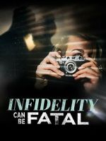 Watch Infidelity Can Be Fatal 2KMovies