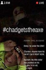 Watch #chadgetstheaxe 2KMovies