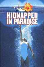 Watch Kidnapped in Paradise 2KMovies