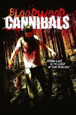 Watch Bloodwood Cannibals 2KMovies
