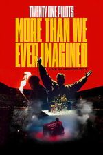 Watch Twenty One Pilots: More Than We Ever Imagined 2KMovies