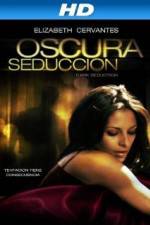 Watch Oscura Seduccion 2KMovies