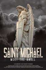 Watch Saint Michael: Meet the Angel 2KMovies