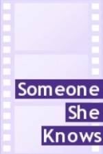 Watch Someone She Knows 2KMovies