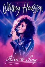 Watch Whitney Houston: Born to Sing 2KMovies