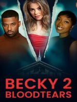 Watch Becky II: Bloodtears 2KMovies
