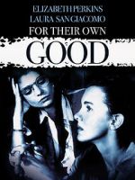 Watch For Their Own Good 2KMovies