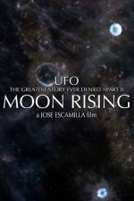 Watch UFO The Greatest Story Ever Denied II - Moon Rising 2KMovies