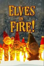 Watch Elves on Fire! 2KMovies