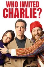 Watch Who Invited Charlie? 2KMovies