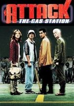 Watch Attack the Gas Station! 2KMovies
