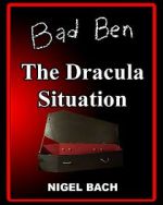 Watch Bad Ben 13: The Dracula Situation 2KMovies