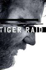 Watch Tiger Raid 2KMovies