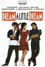 Watch Dream a Little Dream 2KMovies