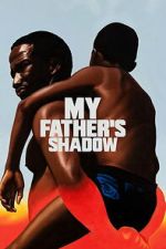 Watch My Father\'s Shadow 2KMovies