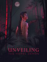 Watch Unveiling: The Horse Demon 2KMovies