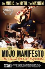 Watch The Mojo Manifesto: The Life and Times of Mojo Nixon 2KMovies