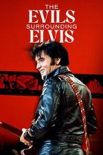 Watch The Evils Surrounding Elvis 2KMovies