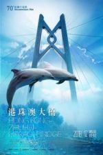 Watch Hong Kong-Zhuhai-Macao Bridge 2KMovies