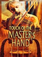 Watch Touch of the Master\'s Hand 2KMovies