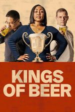 Watch Kings of Beer 2KMovies