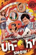 Watch The Uh-oh Show 2KMovies