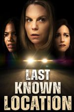 Watch Last Known Location 2KMovies