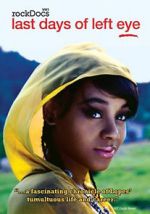 Watch The Last Days of Left Eye 2KMovies