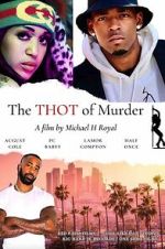 Watch The THOT of Murder 2KMovies