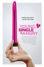 Watch Young, Single & Angry 2KMovies