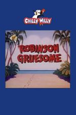 Watch Robinson Gruesome 2KMovies