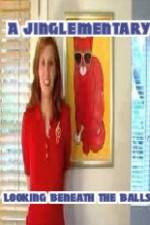 Watch A Jinglementary Looking Beneath the Balls 2KMovies