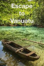 Watch Escape to Vanuatu 2KMovies