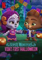 Watch Super Monsters: Vida\'s First Halloween 2KMovies